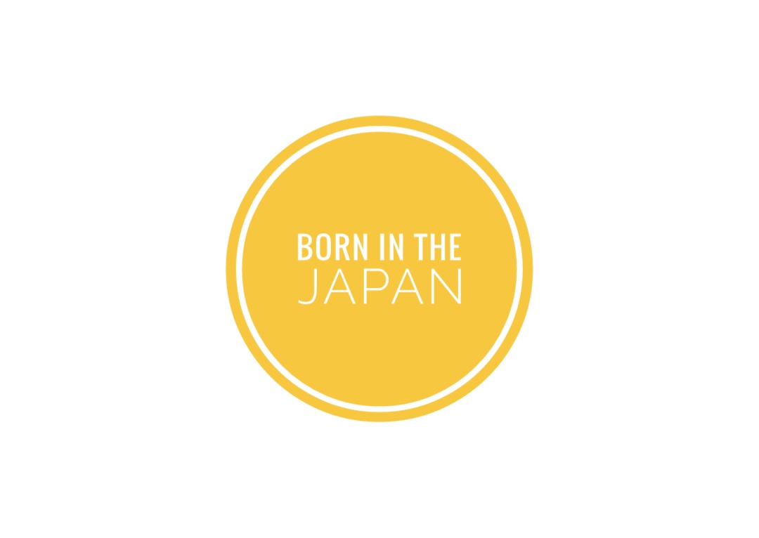 Born in The JAPAN